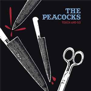 Download The Peacocks - Touch And Go