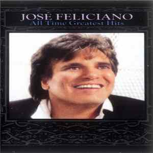 Download José Feliciano - All Time Greatest Hits