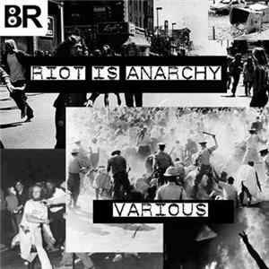 Download Various - Riot Is Anarchy
