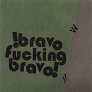 Download Bravo Fucking Bravo - Bravo Fucking Bravo