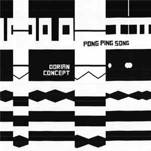 Download Dorian Concept - Pong Ping Song