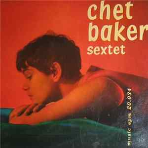 Download Chet Baker Sextet - Chet Baker Sextet