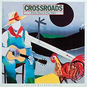 Download Various - Crossroads (White Blues In The 1960's)