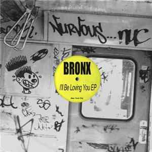 Download Bronx - I'll Be Loving You EP