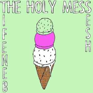 Download The Holy Mess - Benefit Sesh