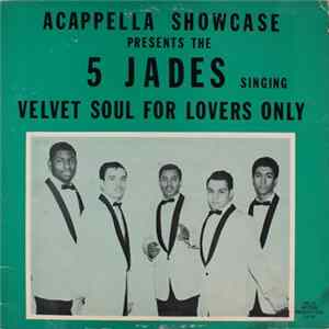 Download The 5 Jades - The Velvet Soul Of 5 Jades