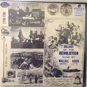 Download Wallace House - Ballads Of The American Revolution: 1776-1781