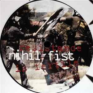 Download Nihil Fist - Resistance Is Fertile