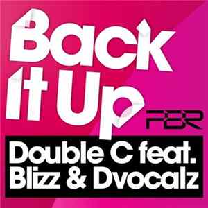 Download Double C feat. Blizz & Dvocalz - Back It Up