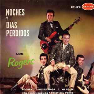 Download Los Rogers - Noches y Dias Perdidos