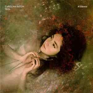 Download Carolina Katún, Teol - Al Silencio