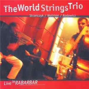 Download The World Strings Trio - Live in Rabarbar