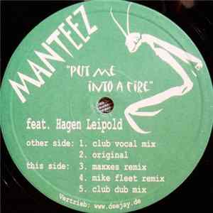 Download Manteez feat. Hagen Leipold - Put Me Into A Fire