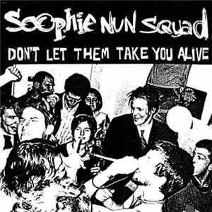 Download Soophie Nun Squad - Don't Let Them Take You Alive