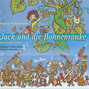 Download Andreas N. Tarkmann, Malte Arkona, Duisburger Philharmoniker, Francesco Savignano - Jack Und Die Bohnenranke