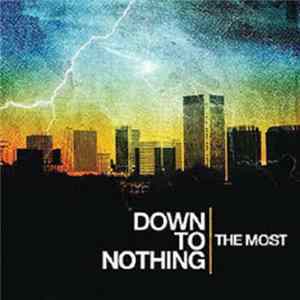 Download Down To Nothing - The Most