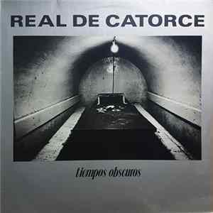 Download Real De Catorce - Tiempos Obscuros
