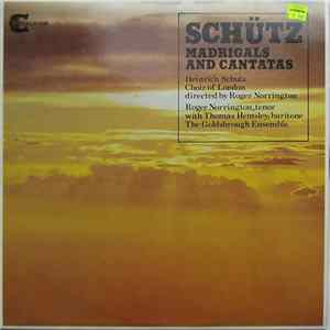 Download Heinrich Schütz Choir Of London, Roger Norrington, Thomas Hemsley, The Goldsbrough Ensemble - SCHÜTZ - Madrigals & Cantatas