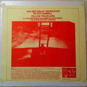 Download Van Der Graaf Generator / Peter Hammill - Fellow Travelers - All Watched Over By Machines Of Loving Grace - Live In England And A Surprise