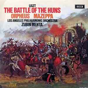 Download Liszt, Los Angeles Philharmonic Orchestra, Zubin Mehta - The Battle Of The Huns / Orpheus / Mazeppa
