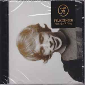Download Felix Zenger - Won't Say A Thing