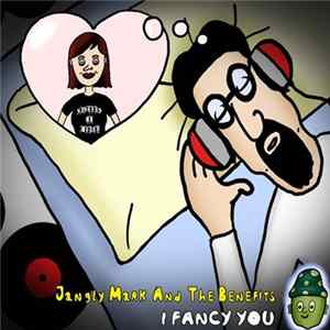 Download Jangly Mark & The Benefits - I Fancy You