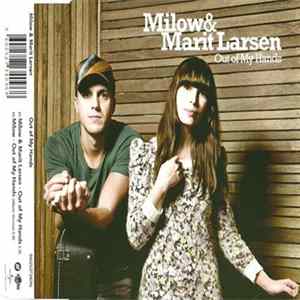 Download Milow feat. Marit Larsen - Out Of My Hands
