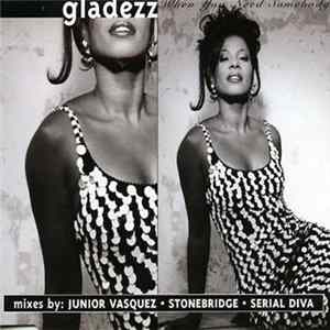 Download Gladezz - When You Need Somebody