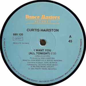 Download Curtis Hairston - I Want You (All Tonight) / I Want Your Lovin' (Just A Little Bit)