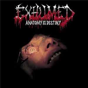 Download Exhumed - Anatomy Is Destiny