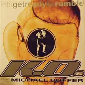 Download K.O.'s Featuring Michael Buffer - Let's Get Ready To Rumble
