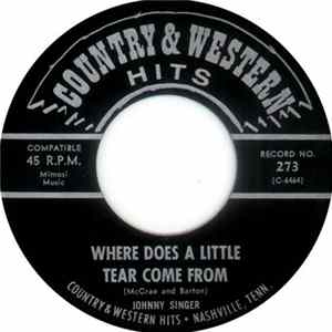 Download Johnny Singer / Jimmy Cleveland - Where Does A Little Tear Come From