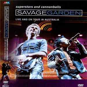 Download Savage Garden - Superstars And Cannonballs - Live And On Tour In Australia