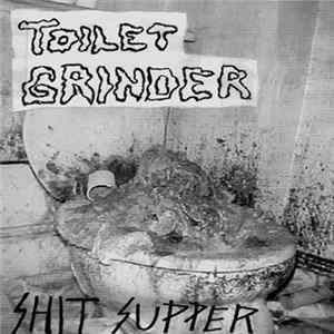 Download Toilet Grinder - Shit Supper