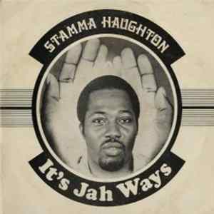 Download Ralston (Stamma) Haughton - It's Jah Ways