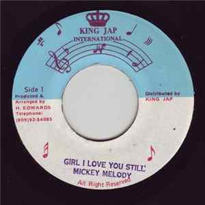 Download Mickey Melody - Girl I Love You Still