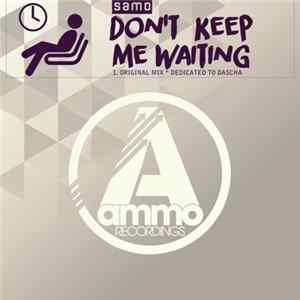 Download Samo - Don't Keep Me Waiting