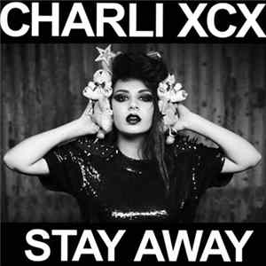 Download Charli XCX - Stay Away