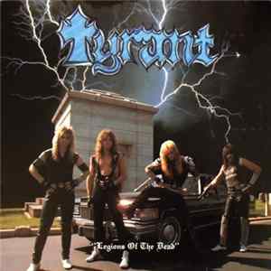 Download Tyrant - Legions Of The Dead