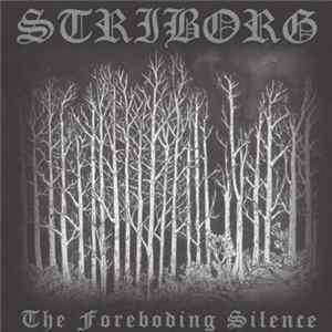 Download Striborg - The Foreboding Silence
