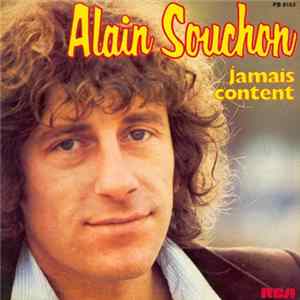 Download Alain Souchon - Jamais Content