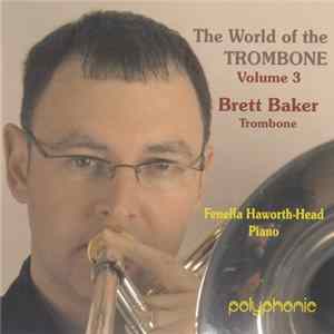 Download Brett Baker - The World of the Trombone Volume 3