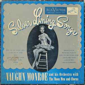 Download Vaughn Monroe And His Orchestra with The Moon Men And Chorus - Silver Lining Songs