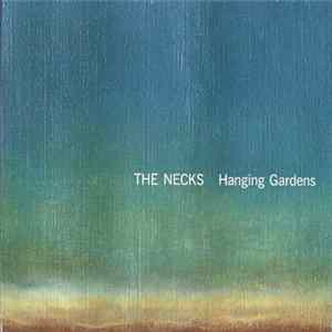 Download The Necks - Hanging Gardens