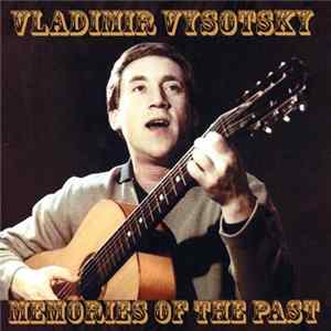 Download Владимир Высоцкий - Memories Of The Past