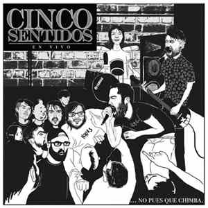 Download Cinco Sentidos - No pues que chimba...