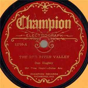 Download Dan Hughey - The Red River Valley / The Wreck On The C. & O. Road