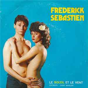 Download Frédérick Sebastien - Le Soleil Et Le Vent