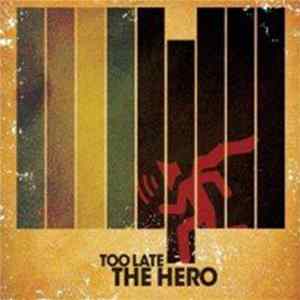 Download Too Late The Hero - The Revenge