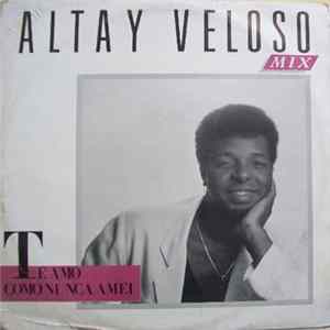 Download Altay Veloso - Te Amo Como Nunca Amei
